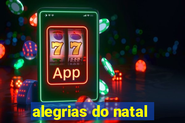 alegrias do natal